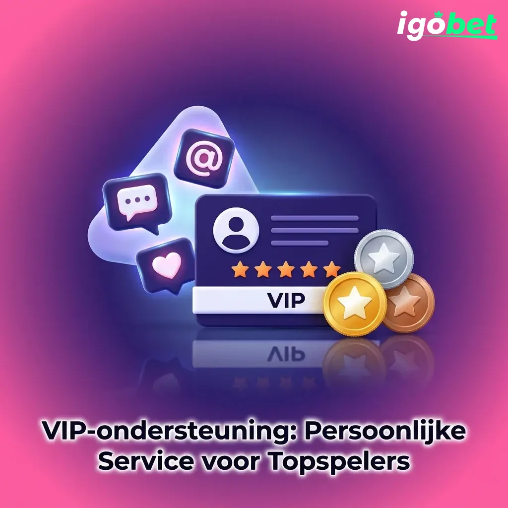 VIP-ondersteuning bij Igobet: persoonlijke service, snelle respons en exclusieve voordelen voor topspelers