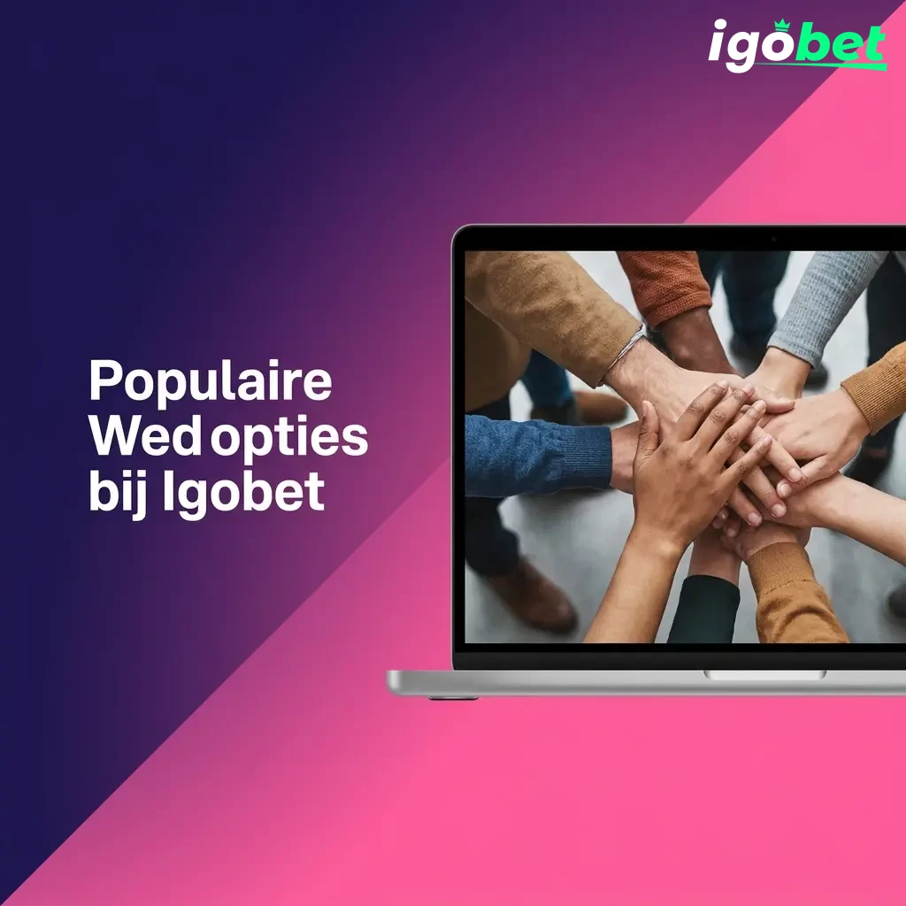Populaire wedopties bij Igobet: live, prematch en multi-weddenschappen voor diverse strategieën