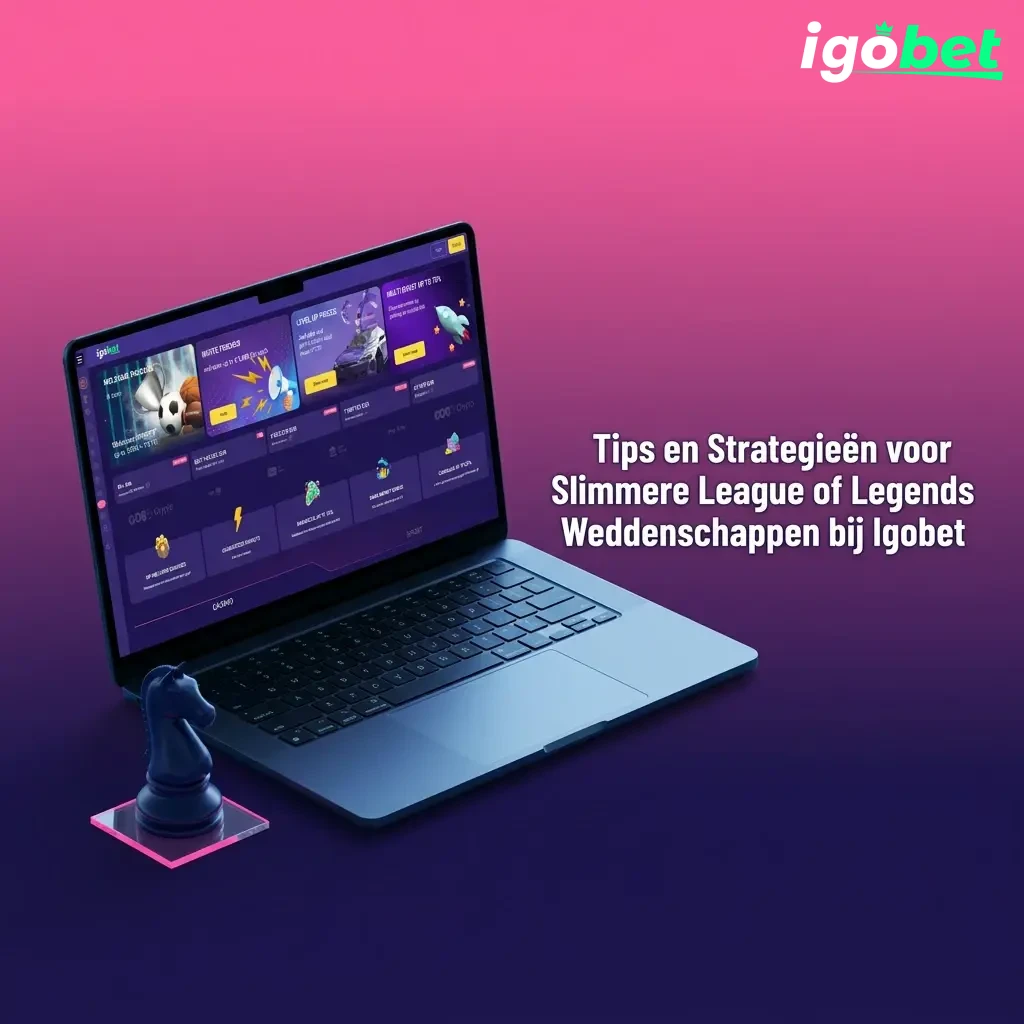 Tips en strategieën voor slimmere League of Legends weddenschappen bij Igobet met bankroll en odds