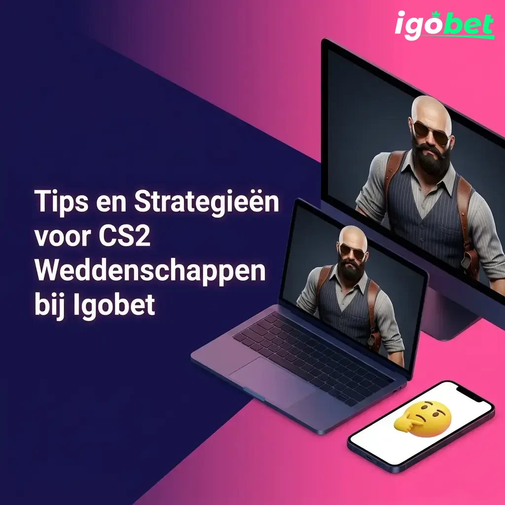 Tips en strategieën voor slimmer wedden op CS2 bij Igobet, inclusief bankrollbeheer en live-weddenschappen.