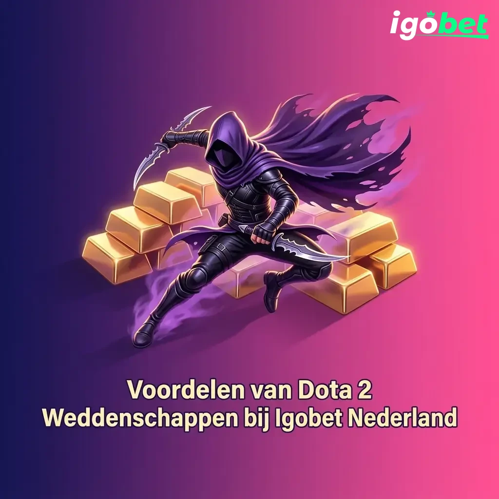 Voordelen van Dota 2 weddenschappen bij Igobet Nederland voor Nederlandse bettors